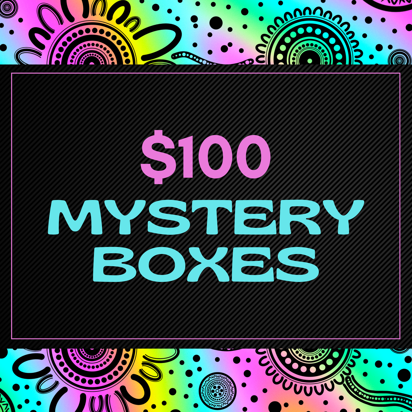 $100 - Mystery Boxes