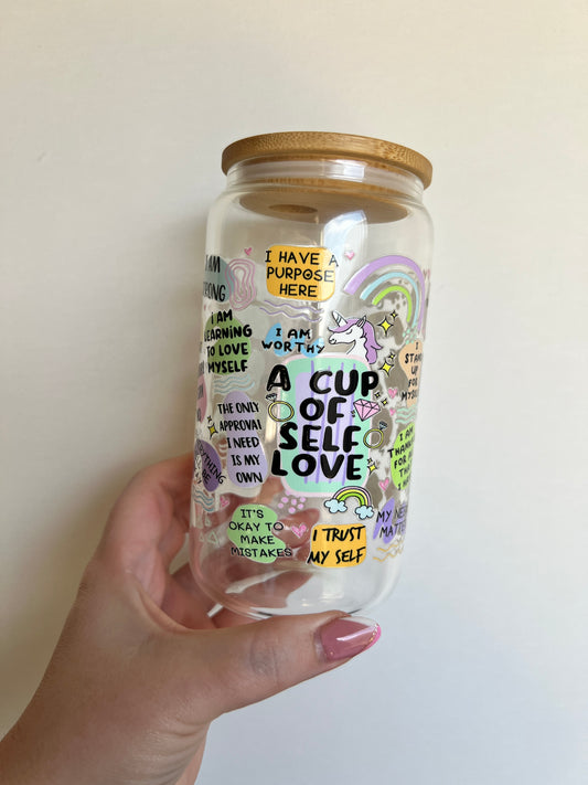 A cup of self love - Bamboo Lid - 16oz Glass Libbey Cup